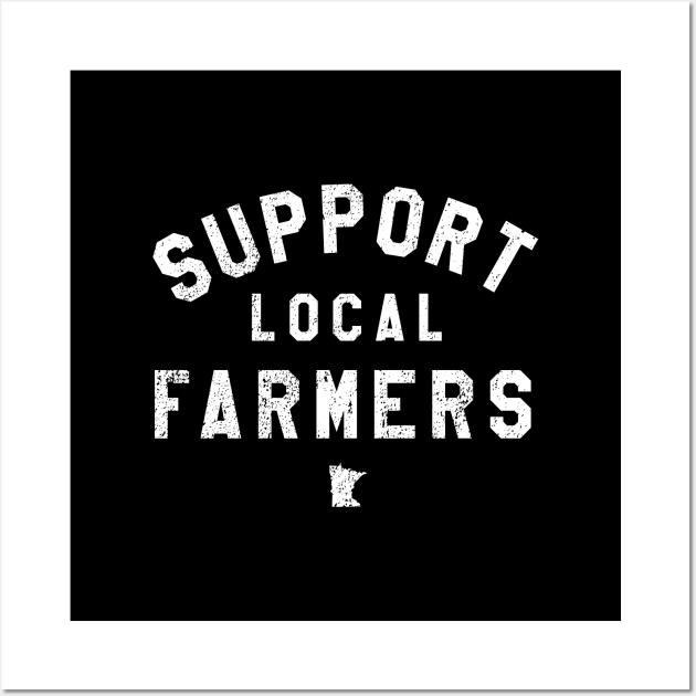 Support Local Farmers Wall Art by mjheubach